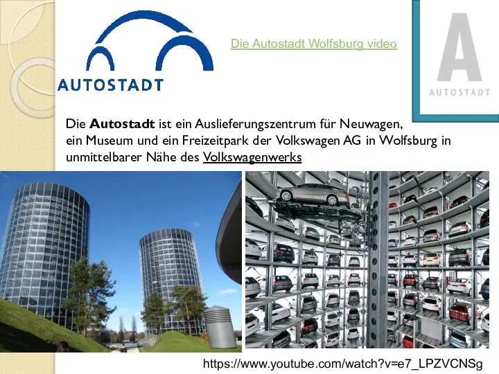 Die Autostadt ist ein Auslieferungszentrum für Neuwagen, ein Museum und ein