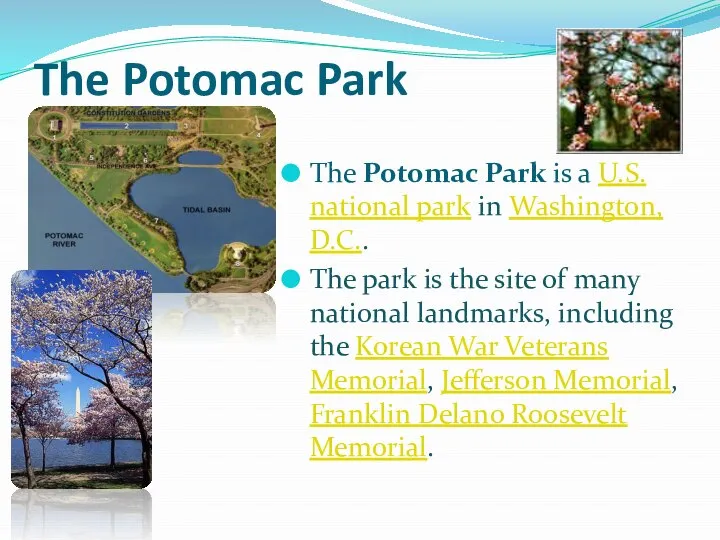The Potomac Park The Potomac Park is a U.S. national park