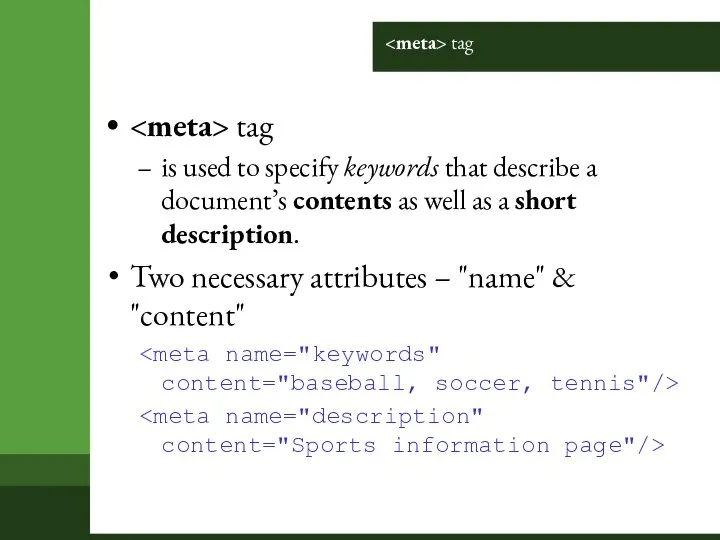 tag tag is used to specify keywords that describe a document’s