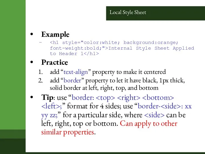 Local Style Sheet Example Internal Style Sheet Applied to Header 1