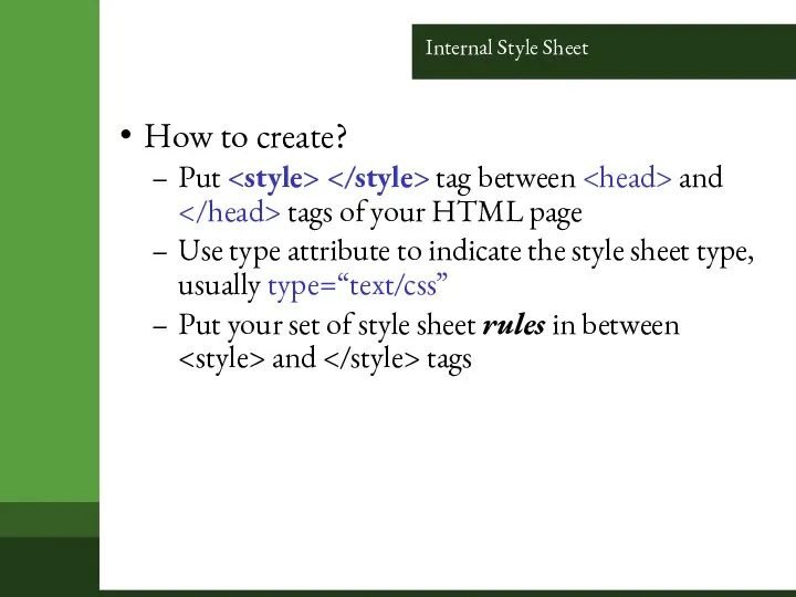 Internal Style Sheet How to create? Put tag between and tags