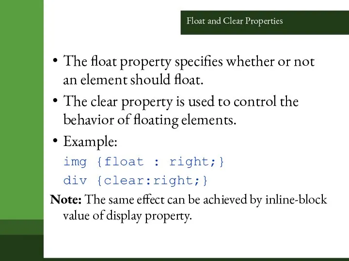 Float and Clear Properties The float property specifies whether or not