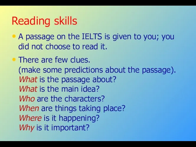 Reading skills A passage on the IELTS is given to you;