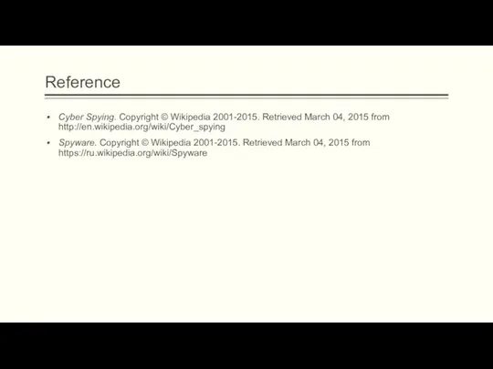 Reference Cyber Spying. Copyright © Wikipedia 2001-2015. Retrieved March 04, 2015