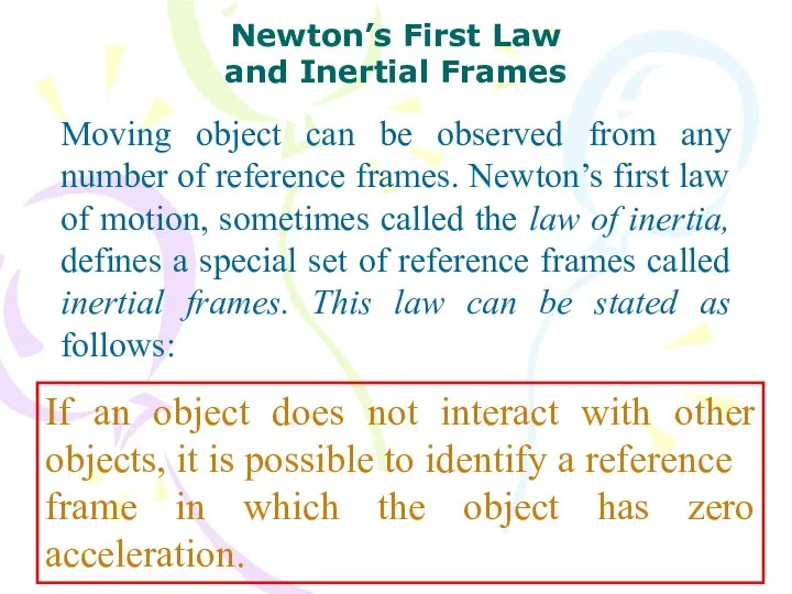 If an object does not interact with other objects, it is