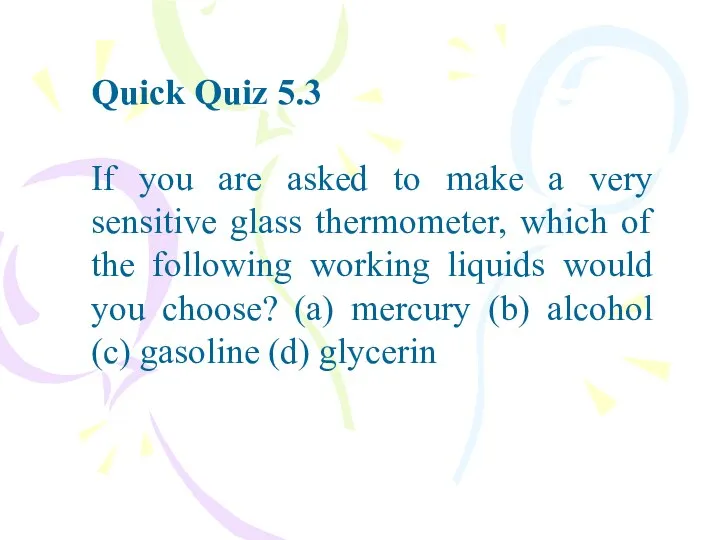 Quick Quiz 5.3 If you are asked to make a very