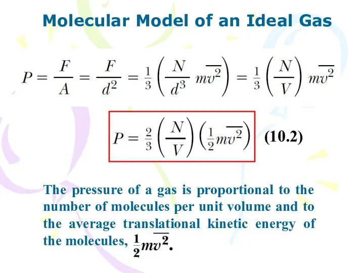 Molecular Model of an Ideal Gas (10.2) The pressure of a