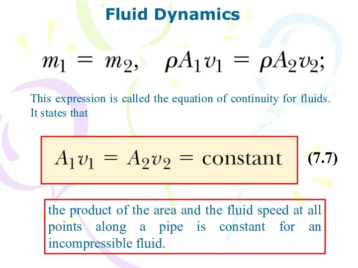 Fluid Dynamics This expression is called the equation of continuity for