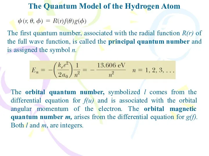 The Quantum Model of the Hydrogen Atom The first quantum number,