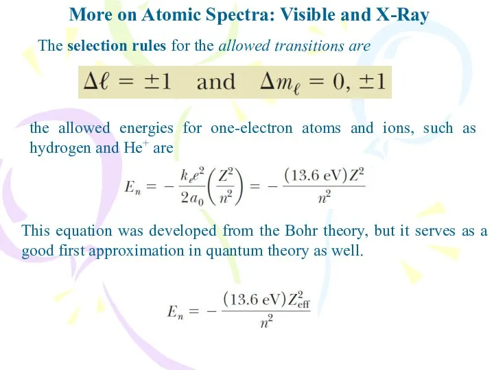 More on Atomic Spectra: Visible and X-Ray The selection rules for