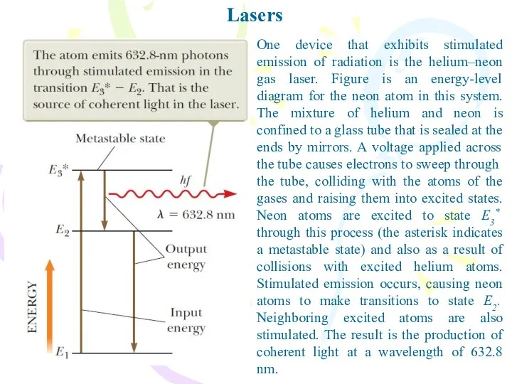 Lasers One device that exhibits stimulated emission of radiation is the