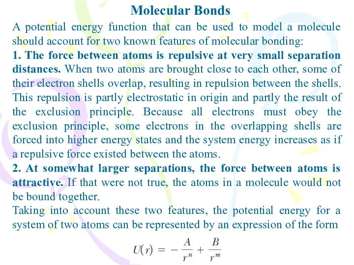 Molecular Bonds A potential energy function that can be used to