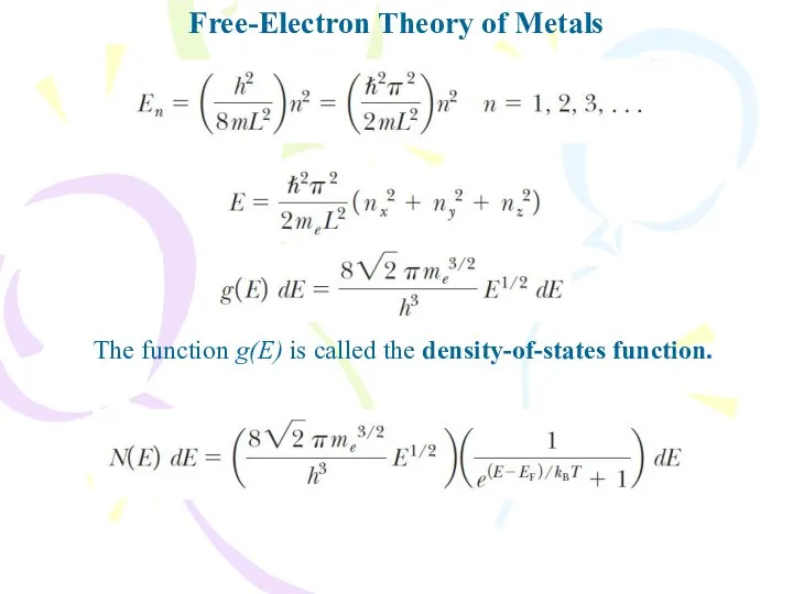 Free-Electron Theory of Metals The function g(E) is called the density-of-states function.