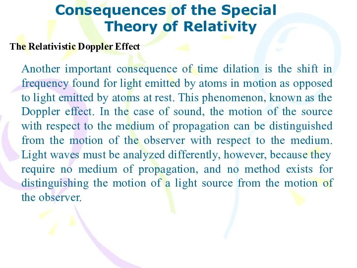 The Relativistic Doppler Effect Consequences of the Special Theory of Relativity