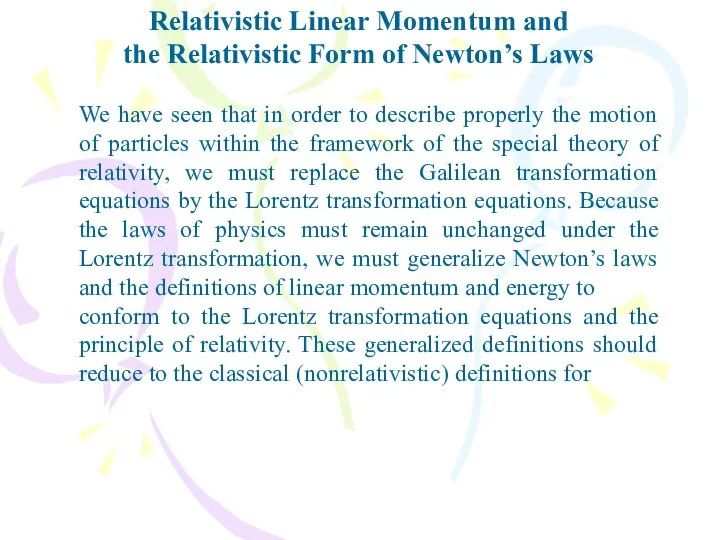 Relativistic Linear Momentum and the Relativistic Form of Newton’s Laws We