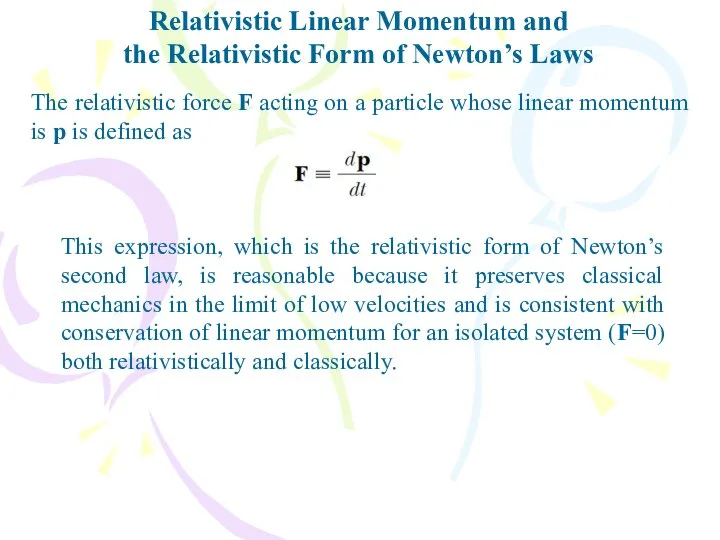 Relativistic Linear Momentum and the Relativistic Form of Newton’s Laws The