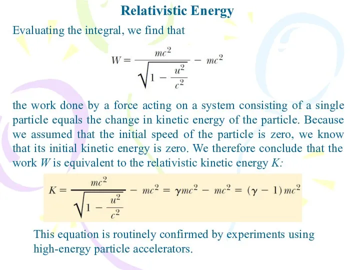 Relativistic Energy Evaluating the integral, we find that the work done