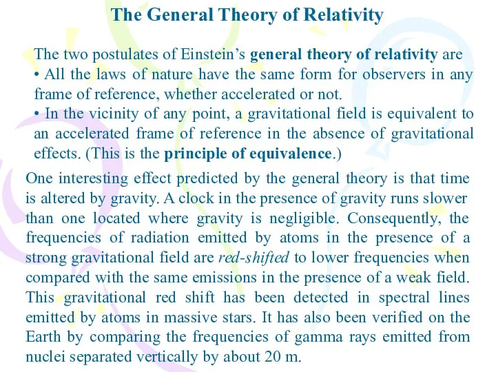 The General Theory of Relativity The two postulates of Einstein’s general