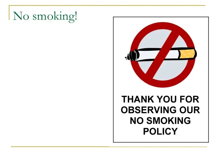 No smoking!