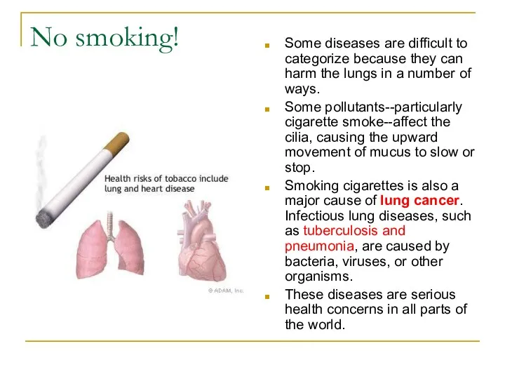 No smoking! Some diseases are difficult to categorize because they can