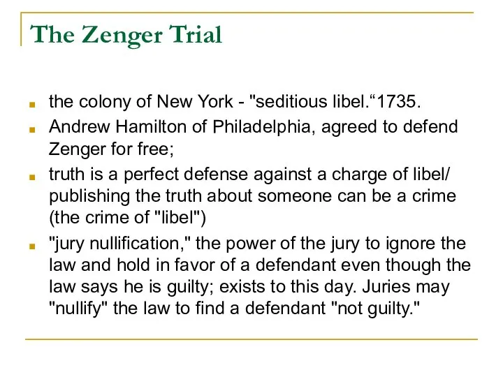 The Zenger Trial the colony of New York - "seditious libel.“1735.