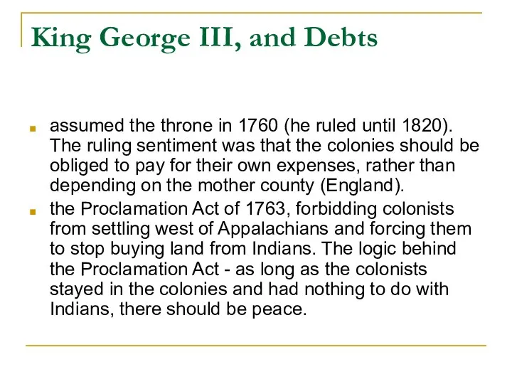 King George III, and Debts assumed the throne in 1760 (he