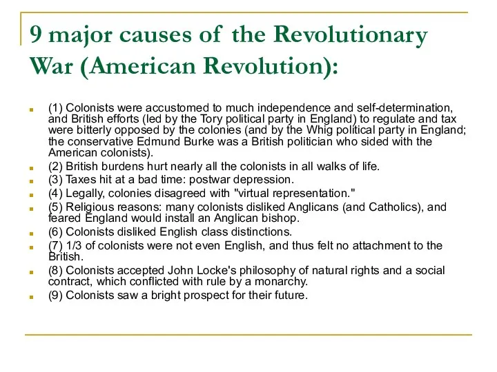 9 major causes of the Revolutionary War (American Revolution): (1) Colonists
