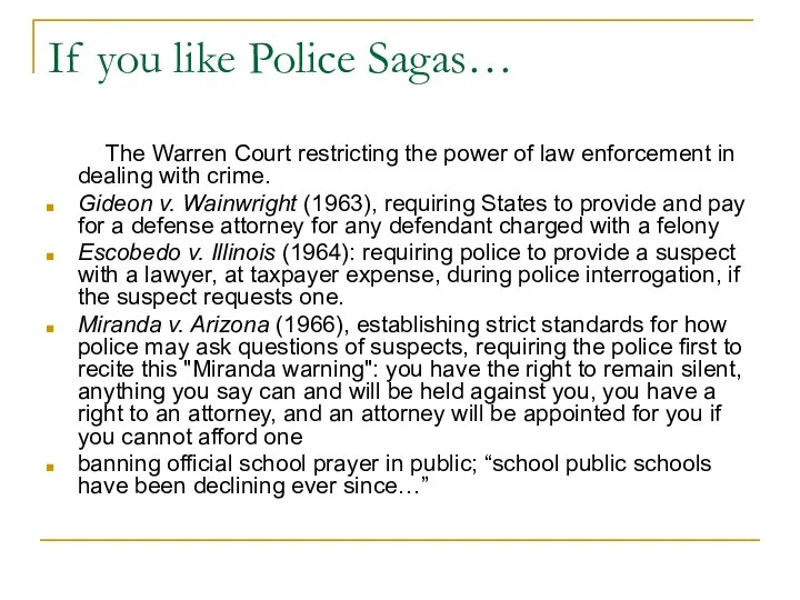 If you like Police Sagas… The Warren Court restricting the power