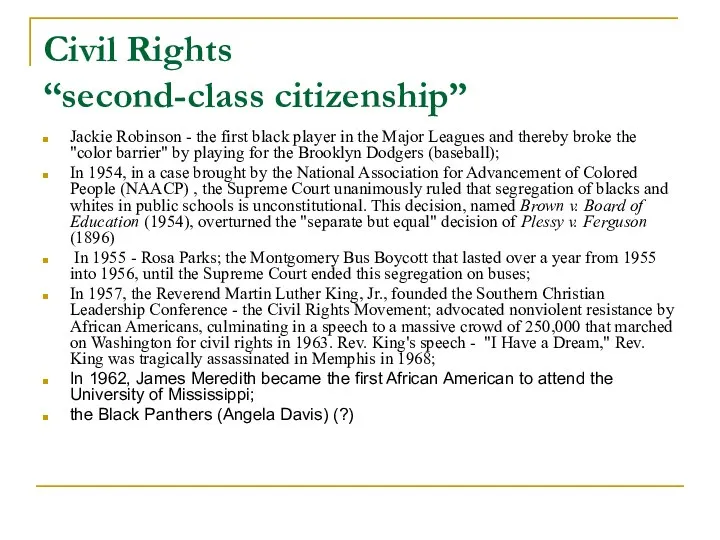 Civil Rights “second-class citizenship” Jackie Robinson - the first black player