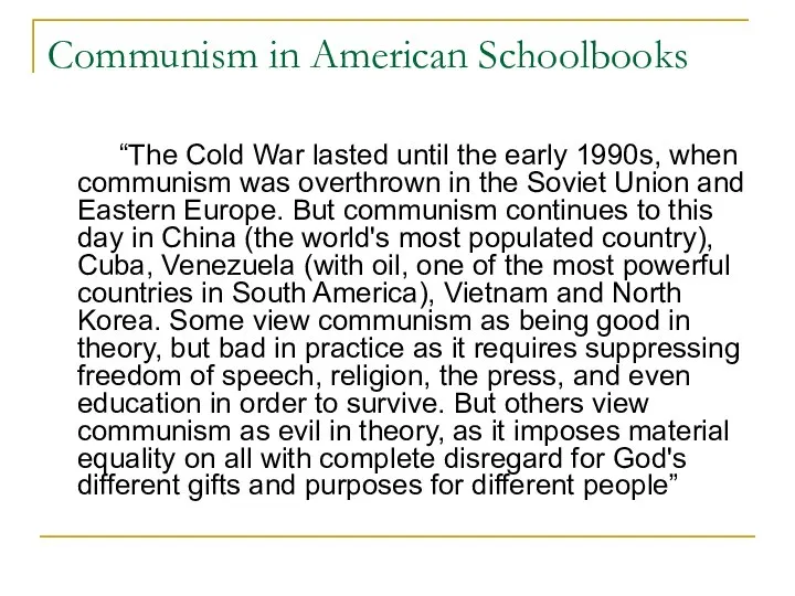 Communism in American Schoolbooks “The Cold War lasted until the early