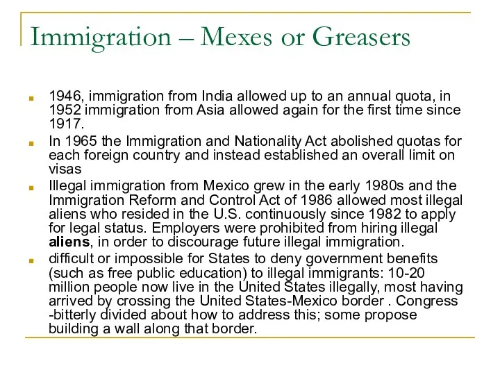 Immigration – Mexes or Greasers 1946, immigration from India allowed up