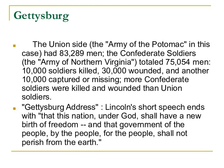 Gettysburg The Union side (the "Army of the Potomac" in this