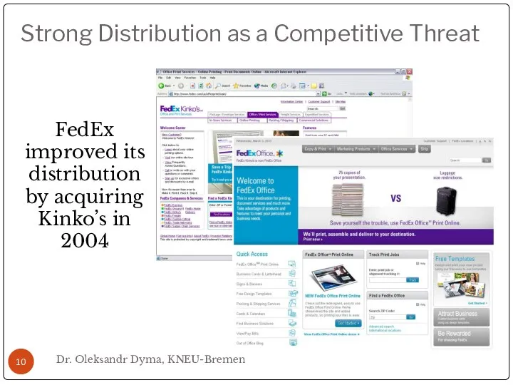 Strong Distribution as a Competitive Threat FedEx improved its distribution by