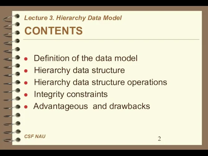 CONTENTS Definition of the data model Hierarchy data structure Hierarchy data