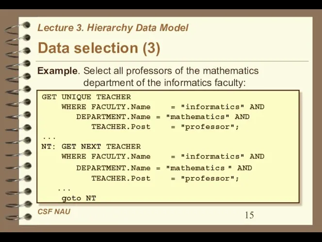 Data selection (3) Example. Select all professors of the mathematics department