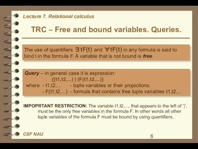 TRC – Free and bound variables. Queries. The use of quantifiers