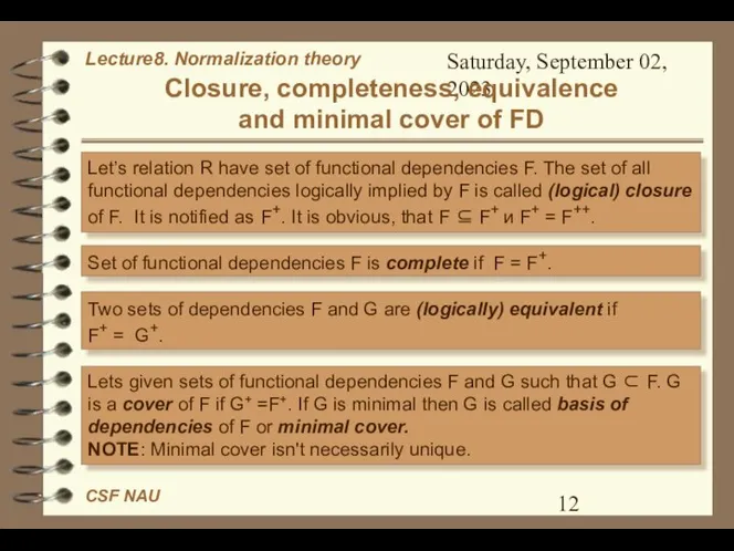 Saturday, September 02, 2023 Closure, completeness, equivalence and minimal cover of