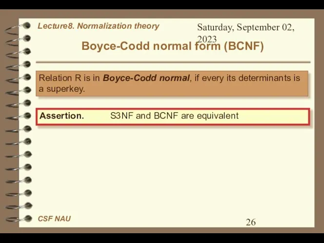 Saturday, September 02, 2023 Boyce-Codd normal form (BCNF) Relation R is