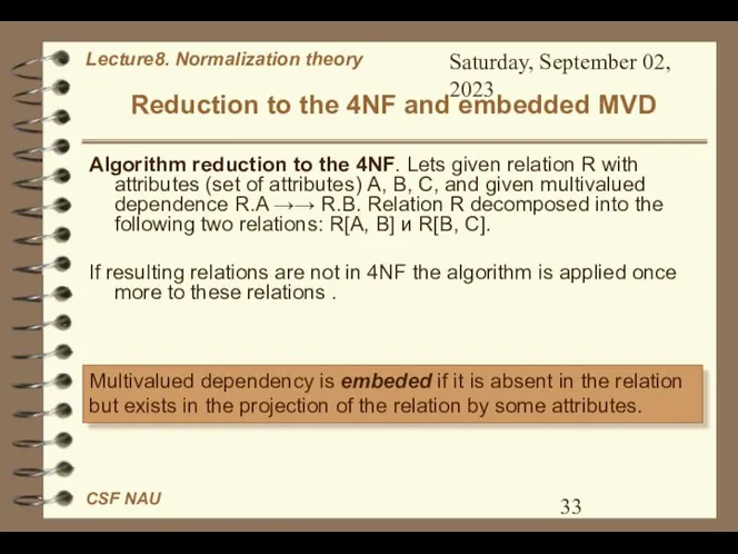 Saturday, September 02, 2023 Reduction to the 4NF and embedded MVD