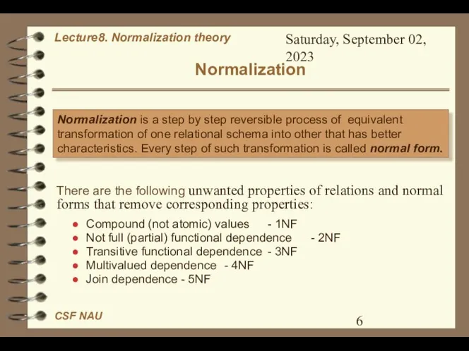 Saturday, September 02, 2023 Normalization Normalization is a step by step