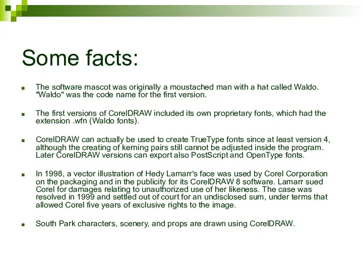 Some facts: The software mascot was originally a moustached man with