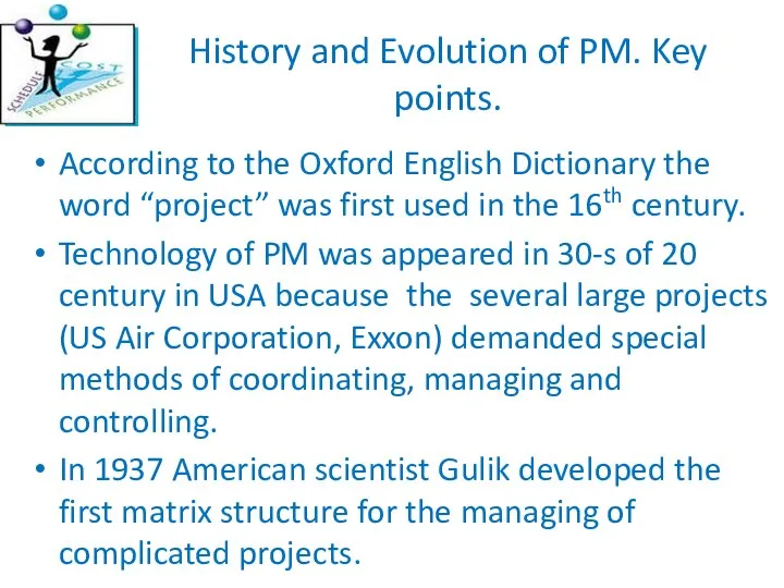 History and Evolution of PM. Key points. According to the Oxford