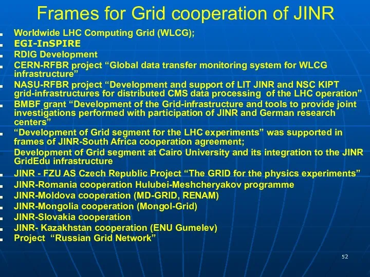 Frames for Grid cooperation of JINR Worldwide LHC Computing Grid (WLCG);
