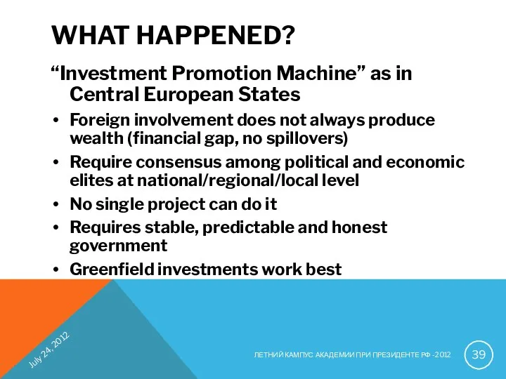 WHAT HAPPENED? “Investment Promotion Machine” as in Central European States Foreign