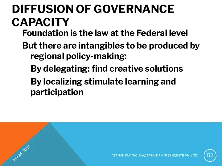 DIFFUSION OF GOVERNANCE CAPACITY Foundation is the law at the Federal