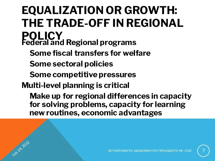 EQUALIZATION OR GROWTH: THE TRADE-OFF IN REGIONAL POLICY Federal and Regional