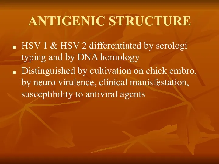 ANTIGENIC STRUCTURE HSV 1 & HSV 2 differentiated by serologi typing