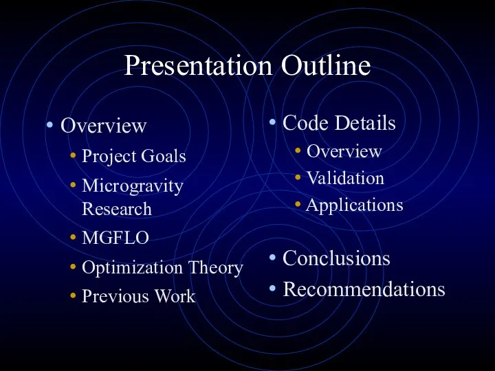 Presentation Outline Overview Project Goals Microgravity Research MGFLO Optimization Theory Previous