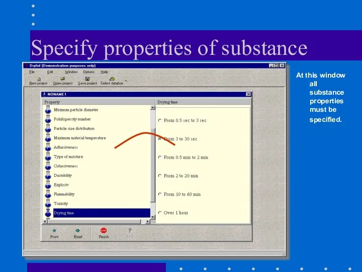 Specify properties of substance At this window all substance properties must be specified.