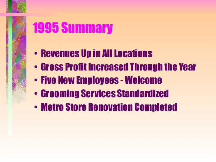 1995 Summary Revenues Up in All Locations Gross Profit Increased Through